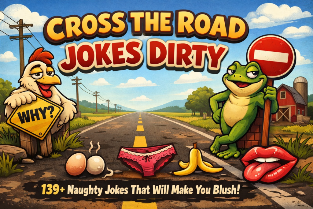 Cross The Road Jokes Dirty