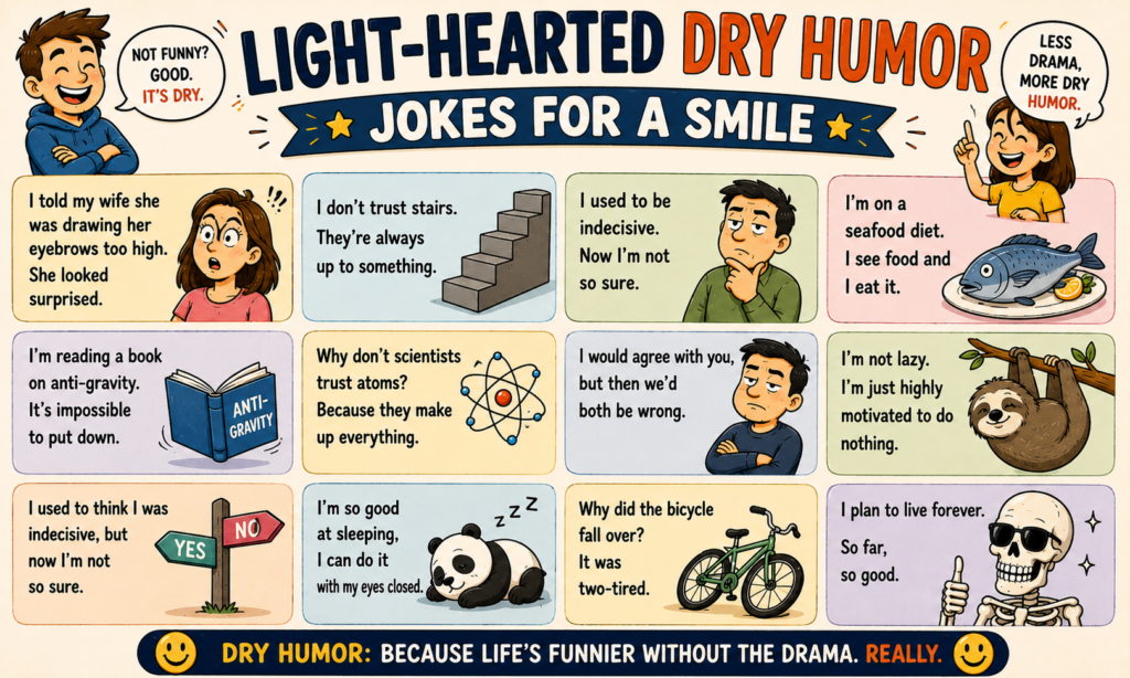 Light-Hearted Dry Humor Jokes for a Smile