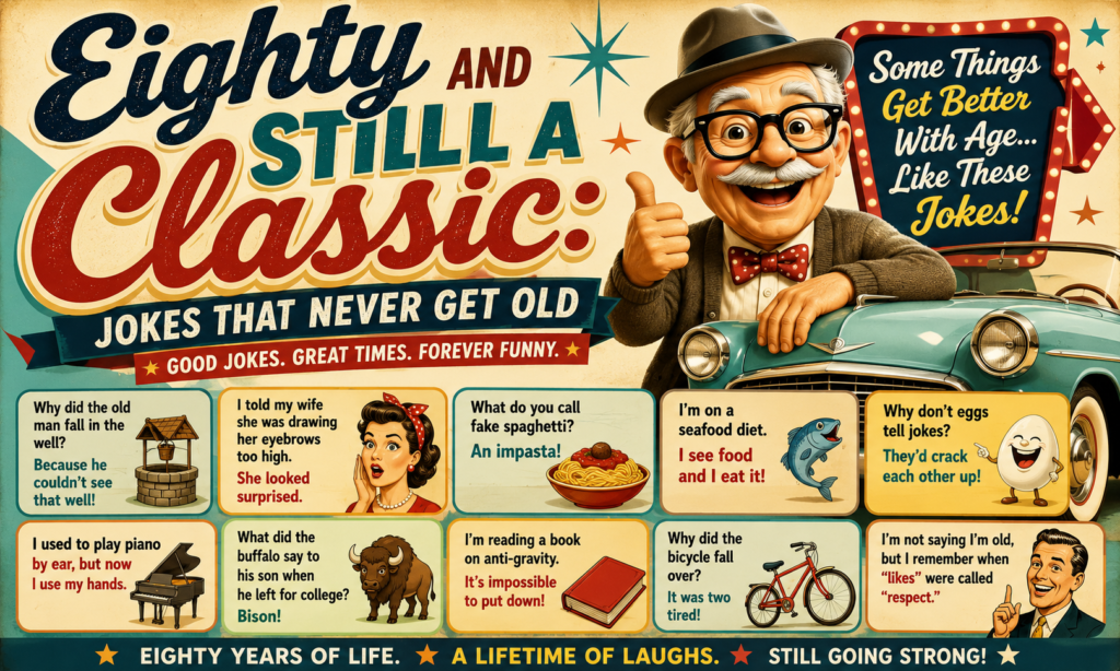 Eighty and Still a Classic: Jokes That Never Get Old